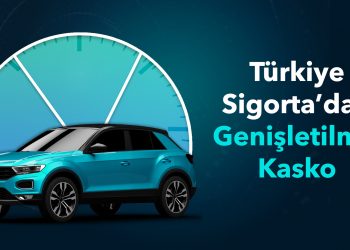 Türkiye Sigorta’dan genişletilmiş  kasko ile kapsamlı koruma