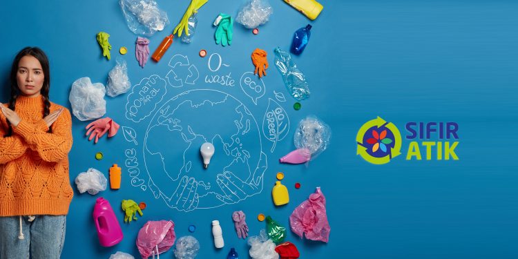 Sıfır Atık yaklaşımı ile çevreci sorumluluk almamız şart